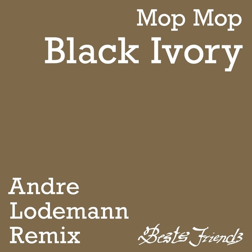 Mop Mop - Black Ivory (Andre Lodemann Remix) [BSF012S]